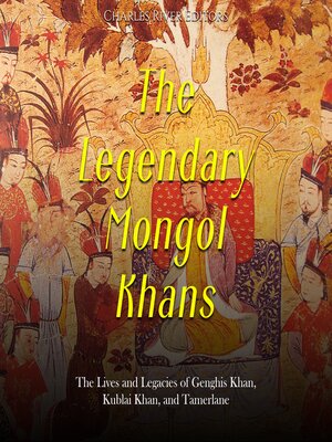 cover image of The Legendary Mongol Khans